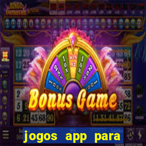 jogos app para ganhar dinheiro