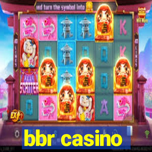 bbr casino