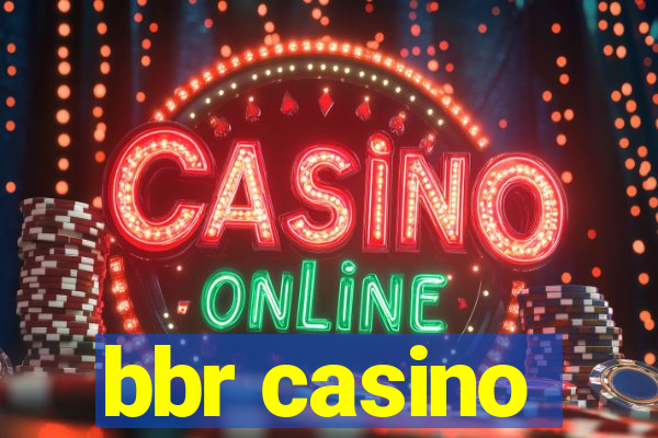 bbr casino