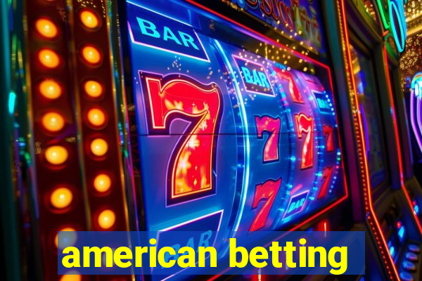 american betting