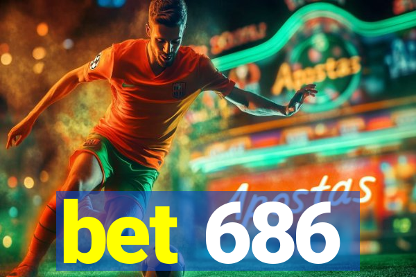 bet 686