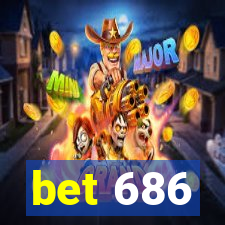 bet 686