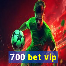 700 bet vip