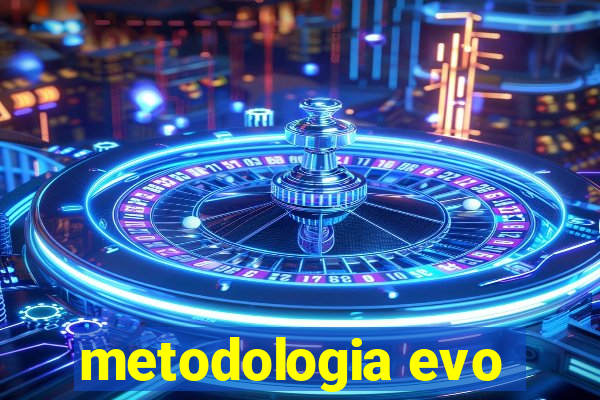 metodologia evo