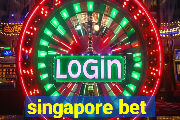 singapore bet