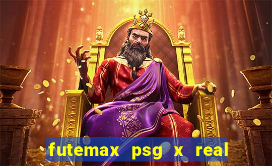 futemax psg x real madrid ao vivo