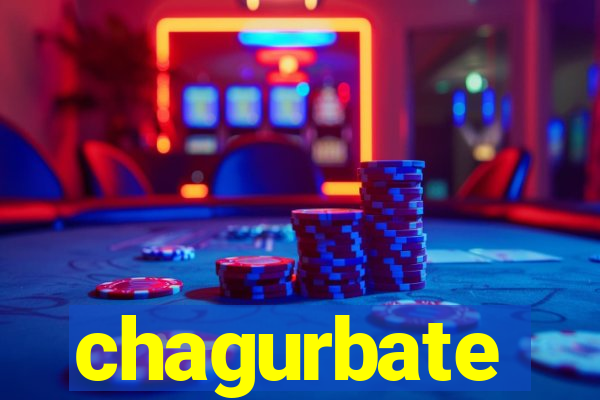 chagurbate