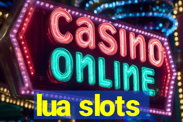 lua slots