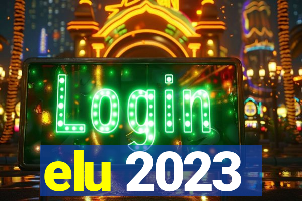 elu 2023