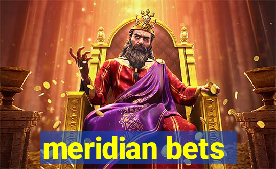 meridian bets