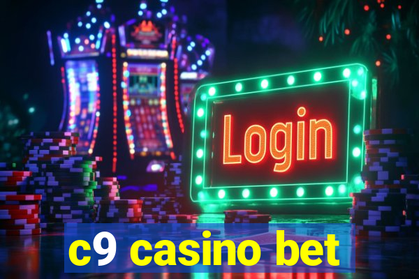 c9 casino bet