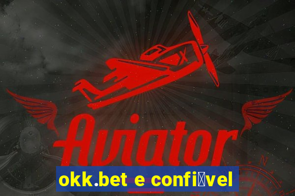 okk.bet e confi谩vel