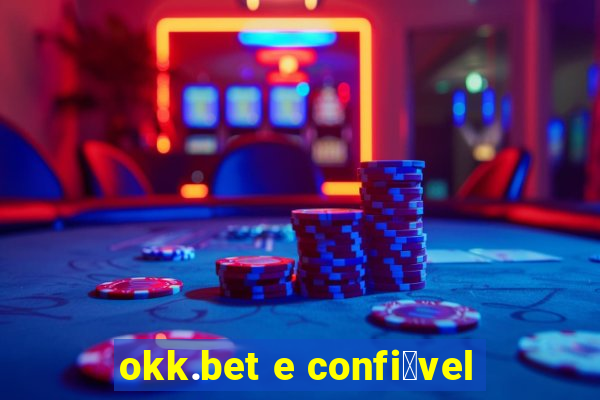 okk.bet e confi谩vel