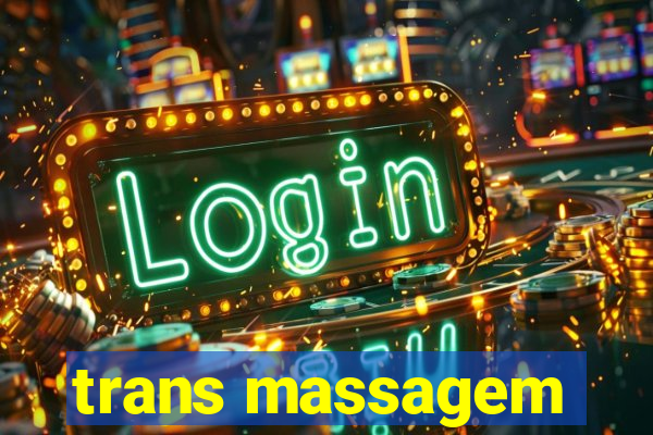 trans massagem