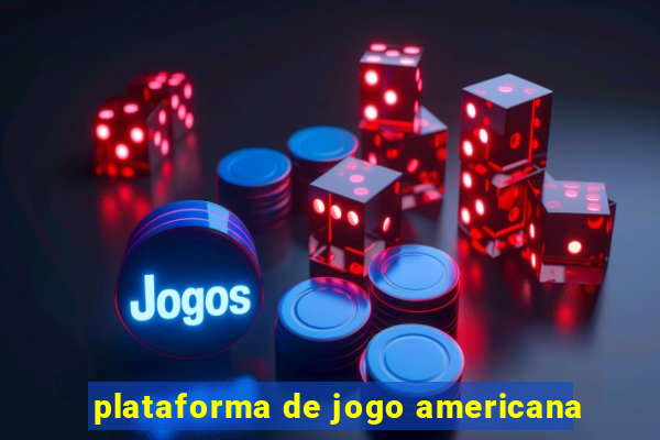 plataforma de jogo americana