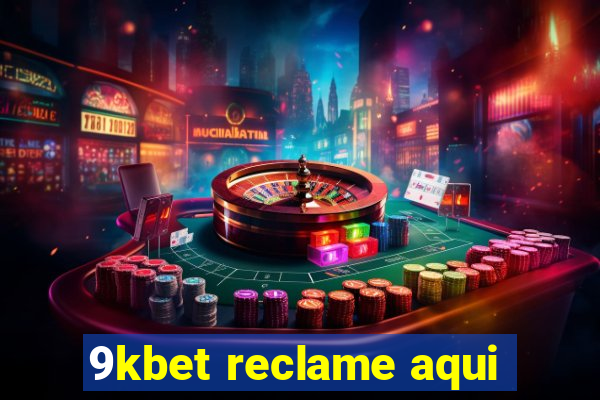 9kbet reclame aqui