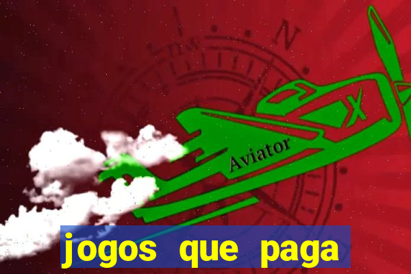 jogos que paga dinheiro de verdade sem depositar