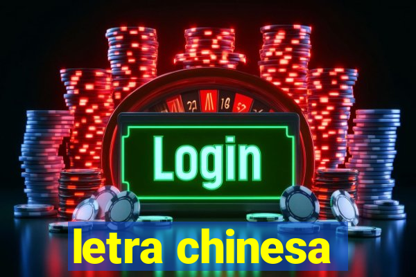 letra chinesa