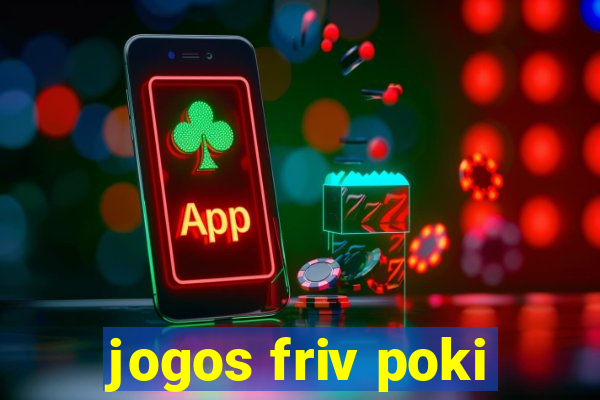 jogos friv poki