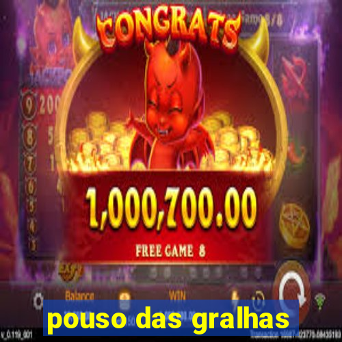 pouso das gralhas