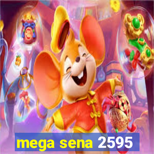 mega sena 2595