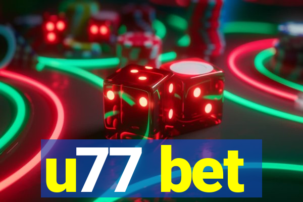 u77 bet