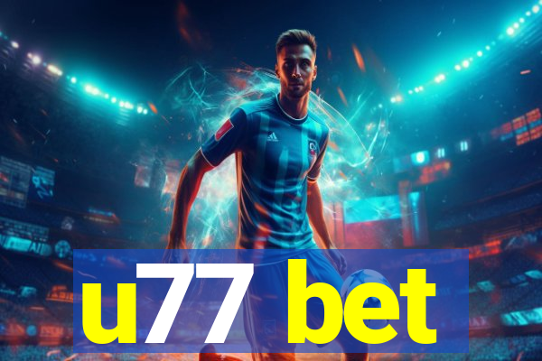 u77 bet