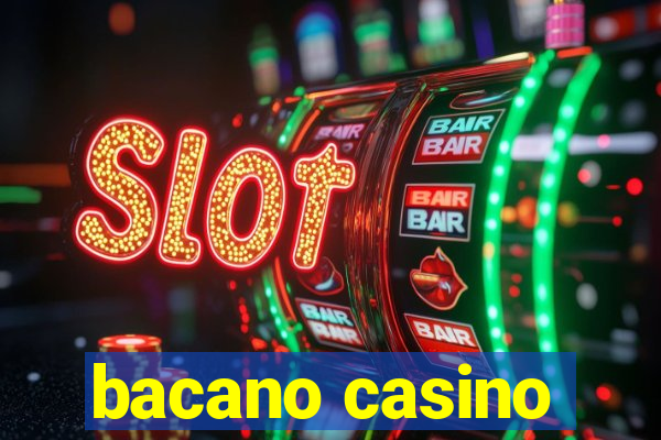 bacano casino