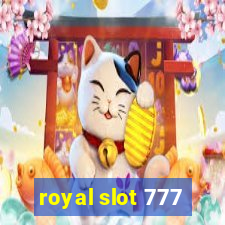 royal slot 777