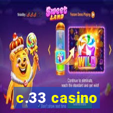 c.33 casino