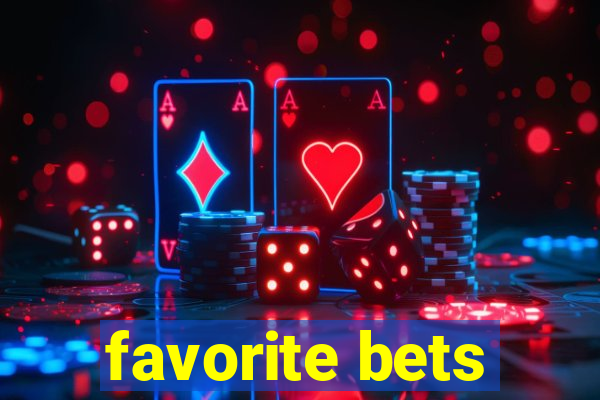 favorite bets