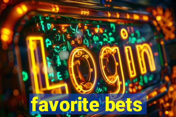 favorite bets