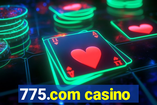 775.com casino