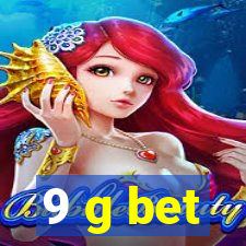 9 g bet