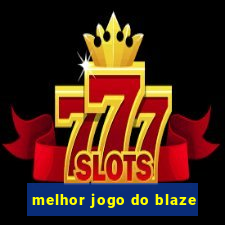 melhor jogo do blaze