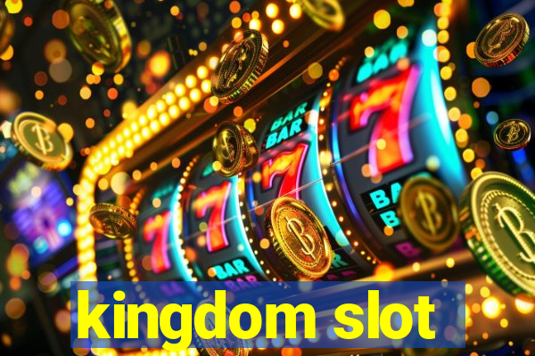 kingdom slot