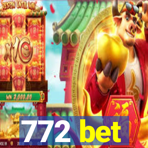 772 bet