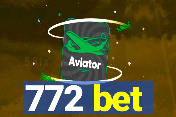 772 bet