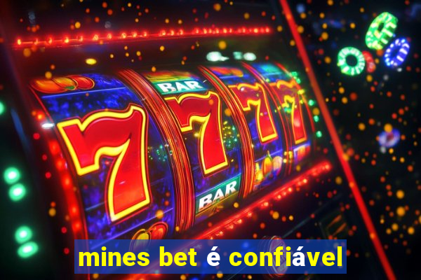 mines bet é confiável