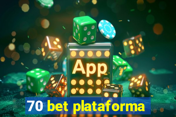 70 bet plataforma