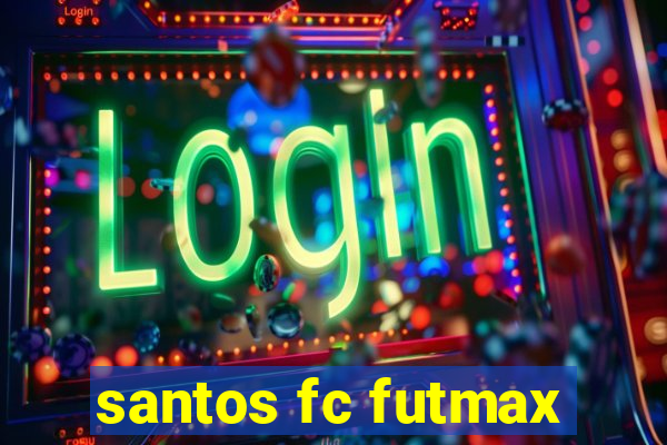 santos fc futmax