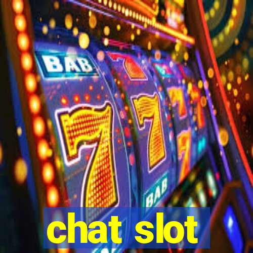 chat slot