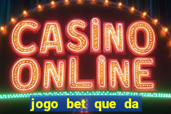 jogo bet que da bonus no cadastro