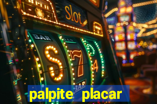 palpite placar exato de hoje