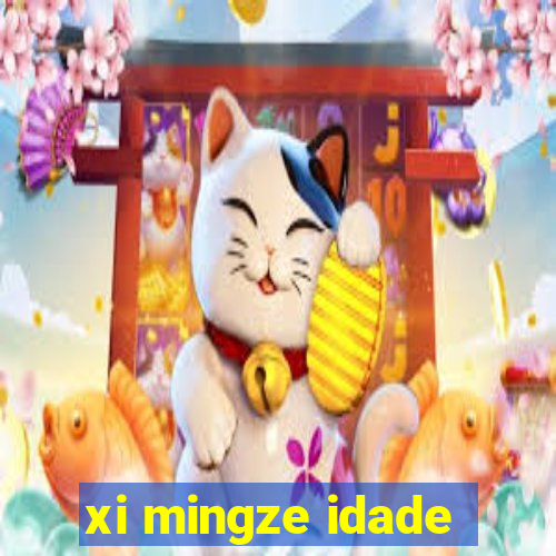 xi mingze idade