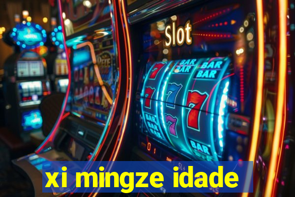 xi mingze idade