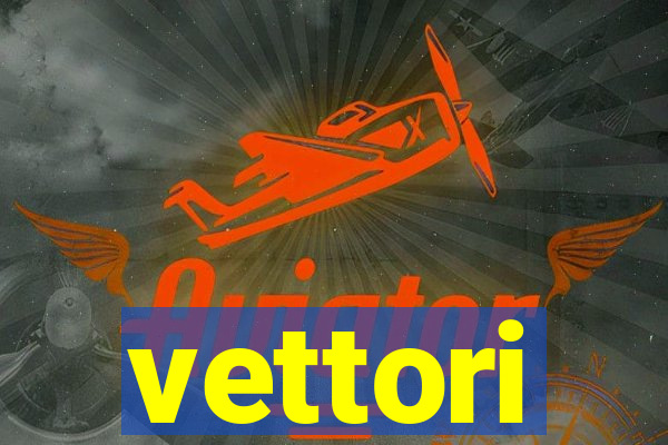 vettori