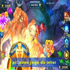 pr贸ximo jogo do inter