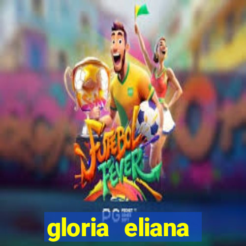 gloria eliana ribeiro letra