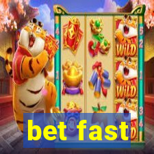 bet fast